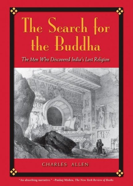 The Search for the Buddha: The Men Who Dis
