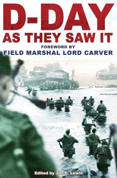 D-Day: As They Saw It