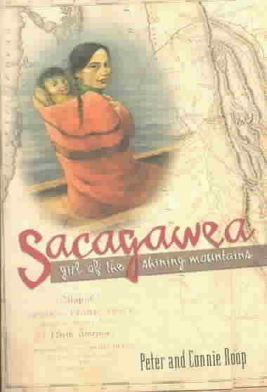Sacagawea: Girl of the Shinning Mountains