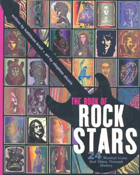 The Book of Rock Stars: 24 Musical Icons That Shine Through History