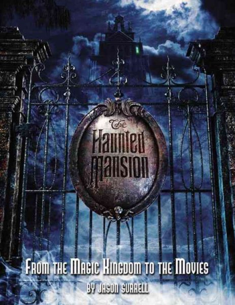 Haunted Mansion: From the Magic Kingdom to the Movies