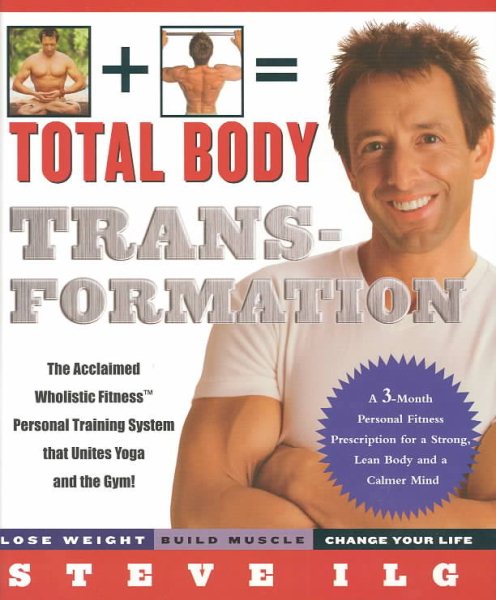 Total Body Transformation: A 3-Month Personal Fitness Prescription for a Strong,
