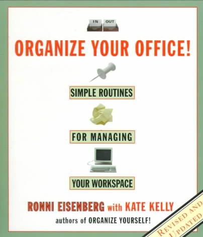Organize Your Office!: Simple Routines for Managing Your Workspace