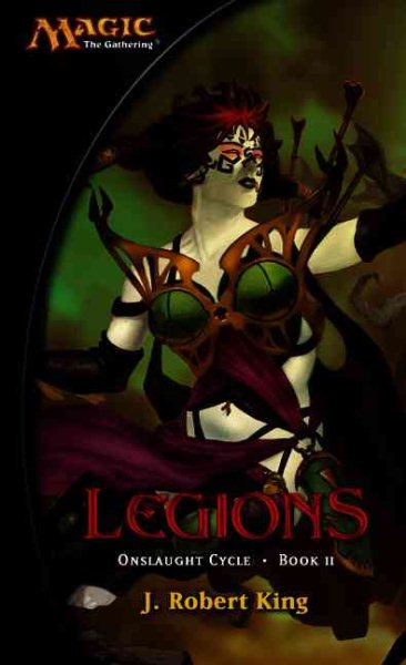 Legions (A Magic: The Gathering Novel; Onslaught Cycle Book II), Vol. 2