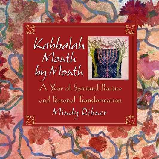 Kabbalah Month by Month: A Year of Spiritual Practice and Personal Transformatio