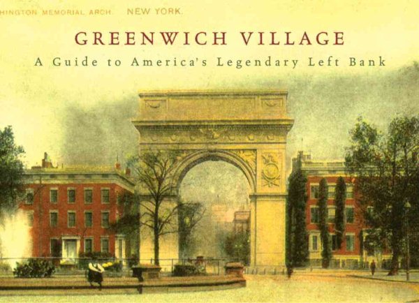 Greenwich Village: A Guide to America\