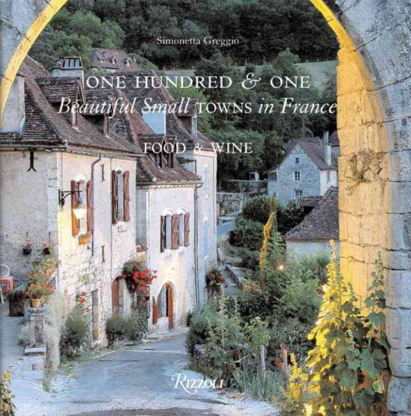 One Hundred and One Beautiful Towns in France