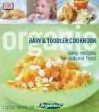Organic Baby and Toddler Cookbook: Easy Recipes for Natural Food