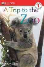 Trip to the Zoo (DK Readers Series)