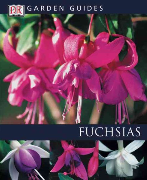 DK Garden Guides: Fuchsias