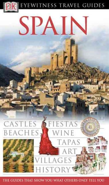DK Eyewitness Travel Guide: Spain (Anniversary)