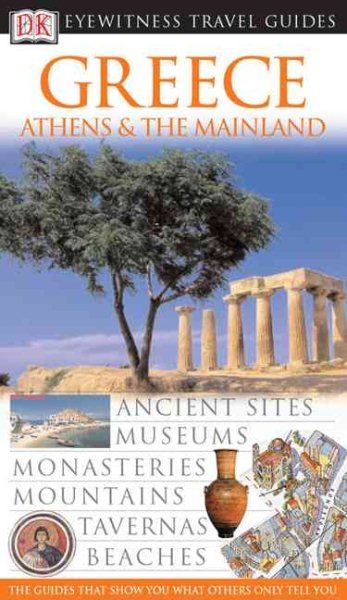DK Eyewitness Travel Guide: Greece: Athens and the Mainland (Anniversary)