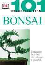 Bonsai (101 Essential Tips Series)【金石堂、博客來熱銷】