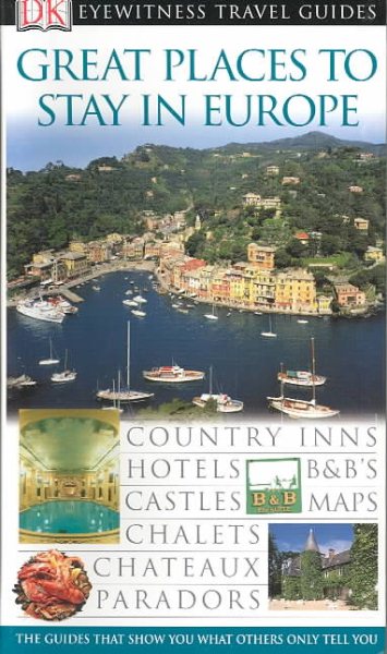 Great Places to Stay in Europe (Eyewitness Travel Guides Series)