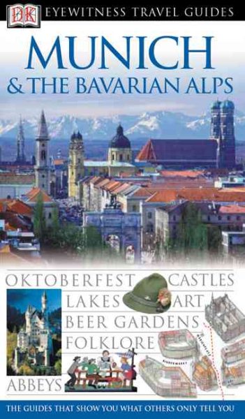 Munich and the Bavarian Alps (Eyewitness Travel Guides Series)