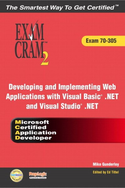 MCAD developing and Implementing Web Applications with Visual Basic; .NET and Mi