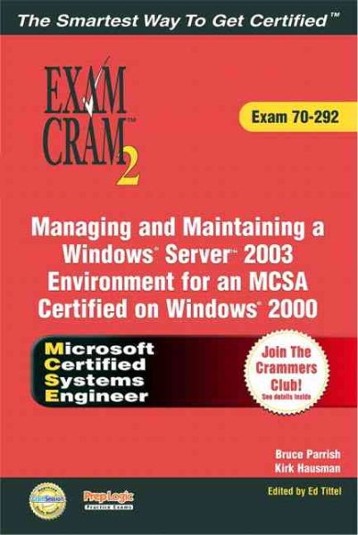 MCSA/MCSE Managing and Maintaining a Windows Server 2003 Environment Exam Cram 2