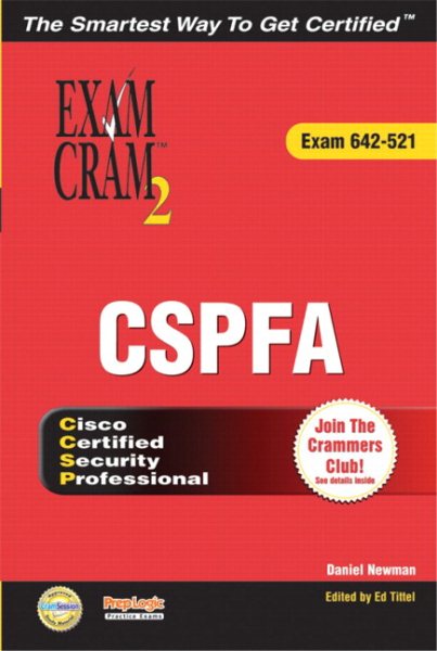 Exam Cram2 CSPFA (Exam Cram Series): Exam 642-521