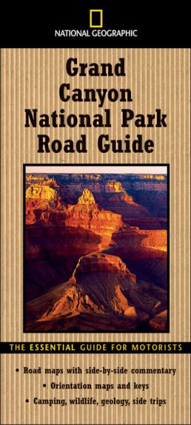 National Geopgraphic: Grand Canyon National Park Road Guide