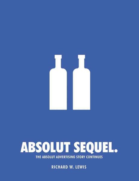 Absolut Sequel: The Absolute Advertising Story Continues