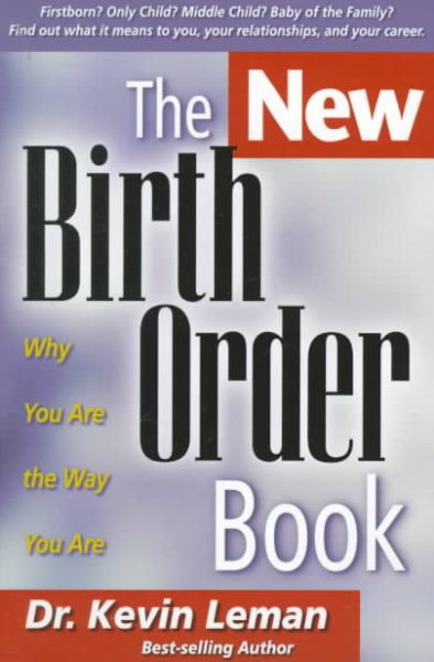 New Birth Order Book: Why You Are the Way You Are