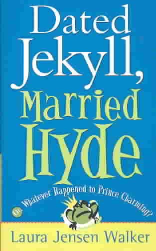 Dated Jekyll, Married Hyde: Or, Whatever Happened to Prince Charming?【金石堂、博客來熱銷】