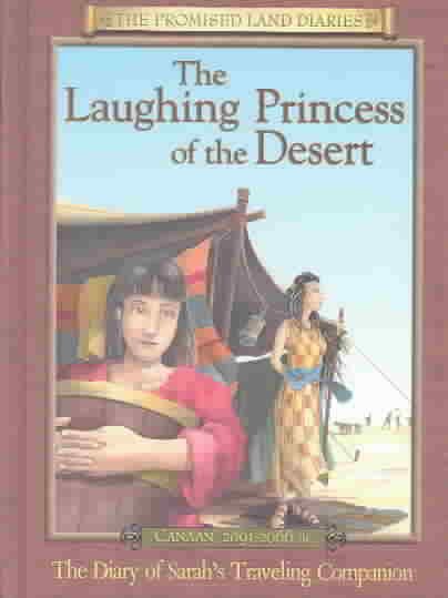 The Laughing Princess of the Desert (The Promised Land Diaries Series): The Diar