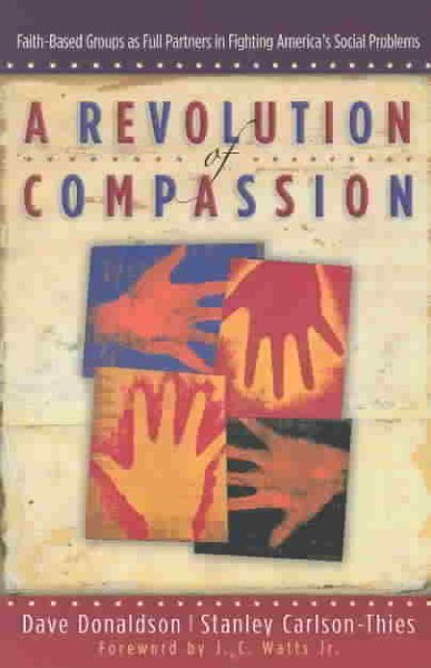 A Revolution of Compassion: Faith-Based Groups as Full Partners in Fighting Amer