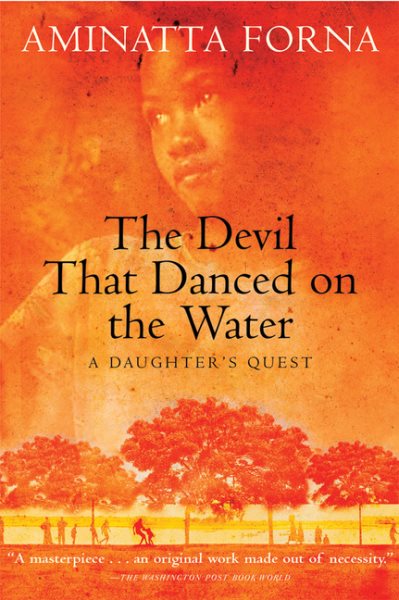 The Devil that Danced on the Water: A Daughter\