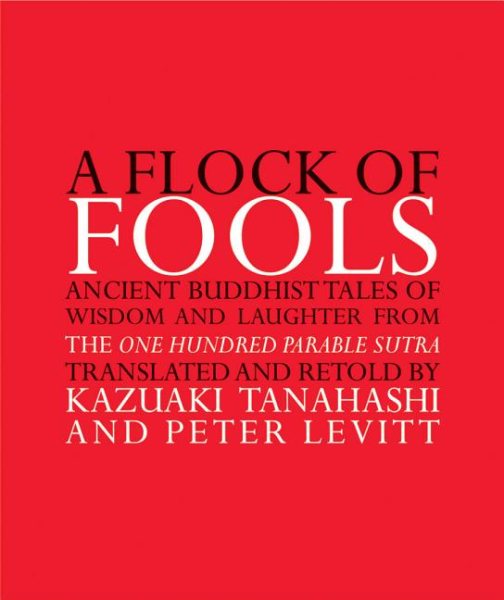 Flock of Fools: Ancient Buddhist Tales of Wisdom and Laughter from the One Hundr【金石堂、博客來熱銷】