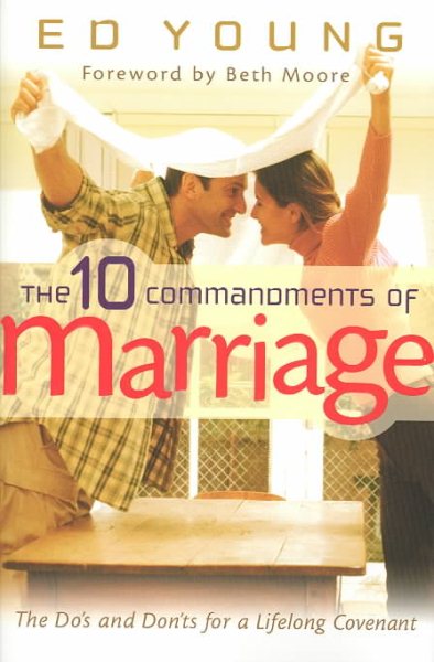 The Ten Commandments of Marriage: Do\