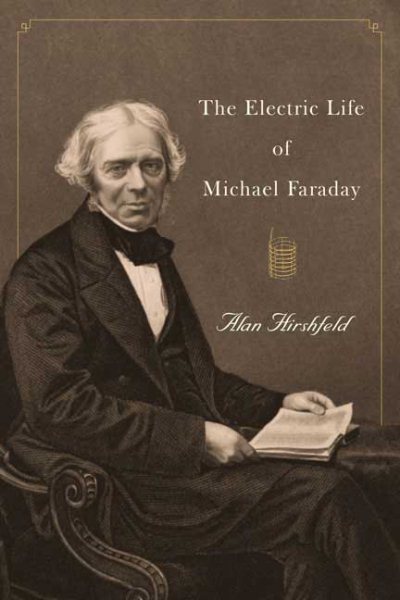 TheElectrical Life of Michael Faraday