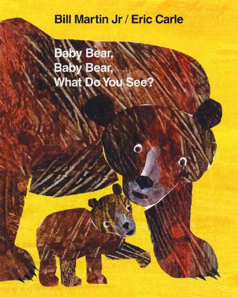 Baby Bear-Baby Bear-What Do You See?