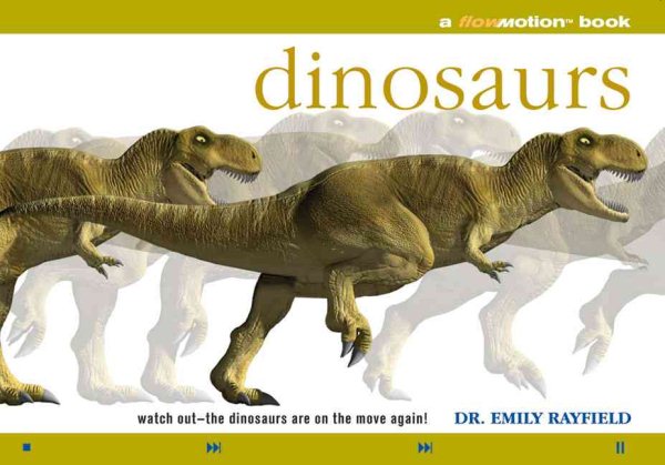 Dinosaurs: A Flowmotion Book: Watch Out-The Dinosaurs Are On The Move Again!