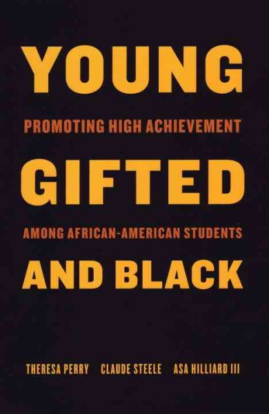 Young, Gifted, and Black: Promoting High Achievement Among African American Stud