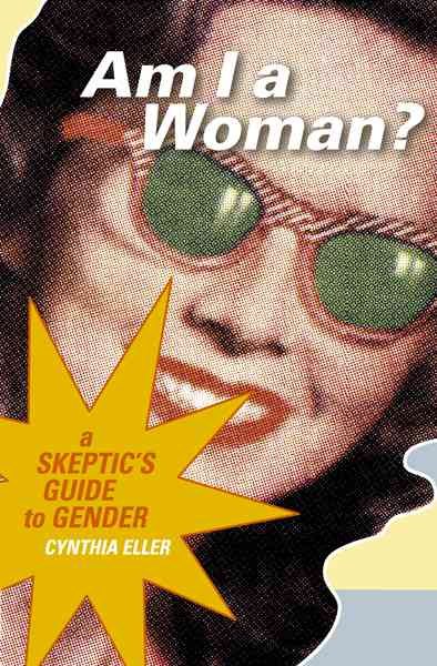 Am I a Woman? A Skeptic\