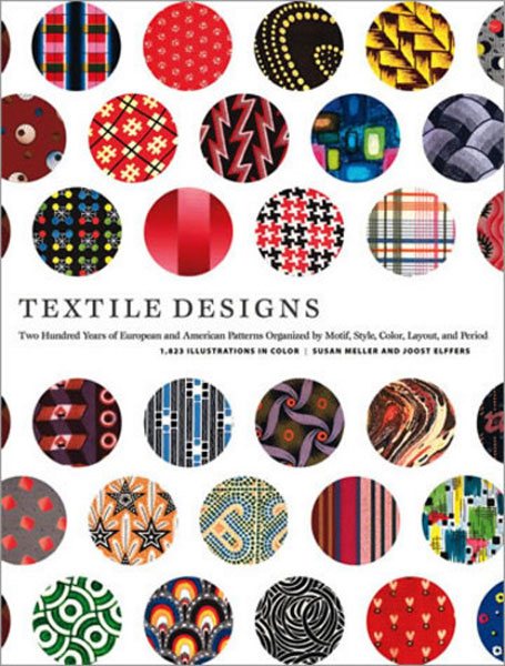 Textile Designs: Two Hundred Years of European and American Patterns Organized b