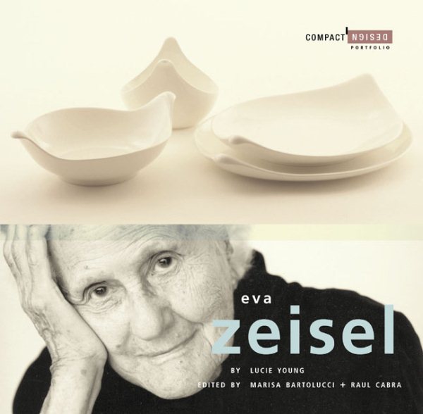 Eva Zeisel (Compact Design Portfolio Series)