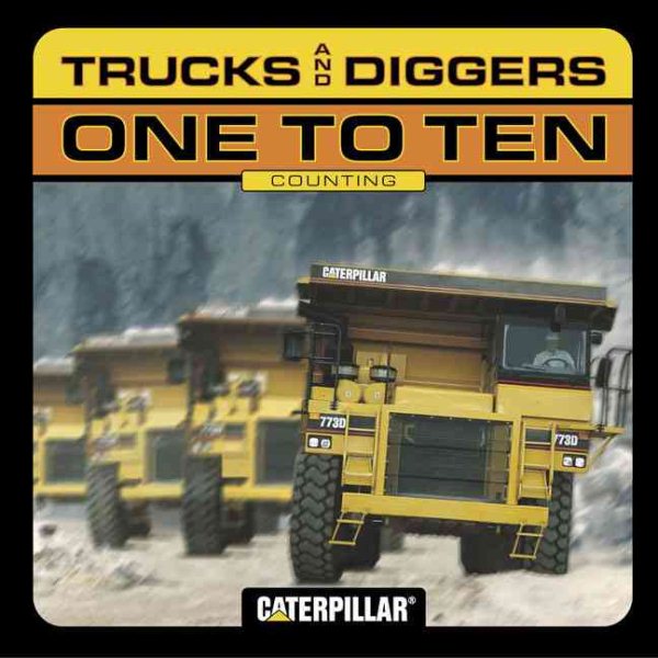 Big Trucks and Diggers One to Ten: Counting