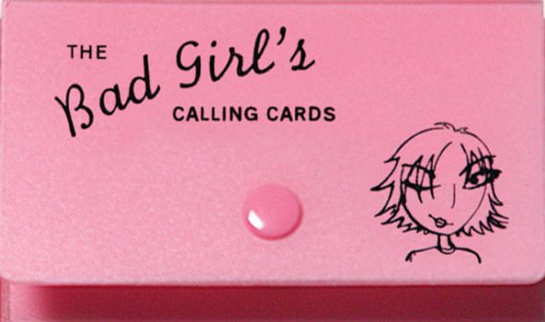 Bad Girl`s Calling Cards (Be a Bad Girl)
