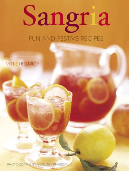 Sangria: 50 Festive Recipes