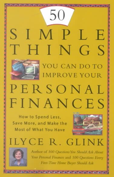50 Simple Things You Can Do to Improve Your Personal Finances: How to Spend Less