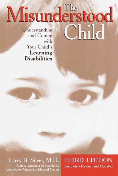 The Misunderstood Child: Understanding and Coping with Your Child\