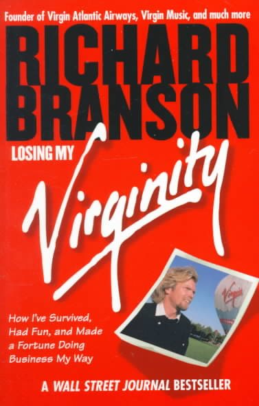 Losing My Virginity; How I\