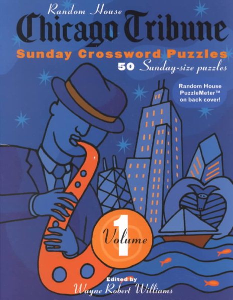 Chicago Tribune Sunday Crossword Puzzles, Vol. 1