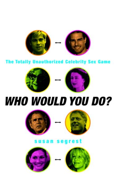 Who Would You Do?: The Totally Unauthorized Celebrity Sex Game【金石堂、博客來熱銷】