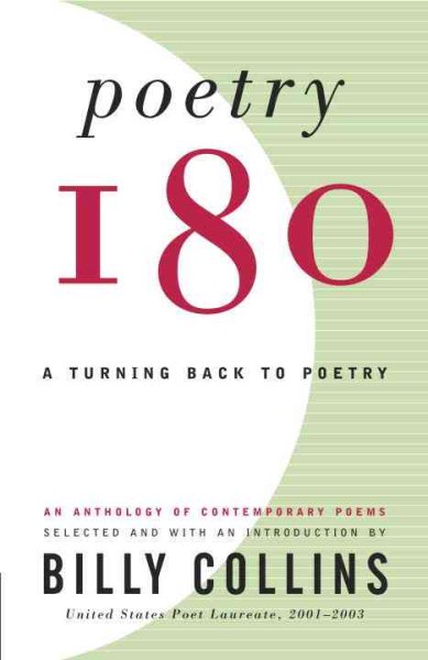 Poetry 180: A Turning Back to Poetry: An Anthology of Contemporary Poems