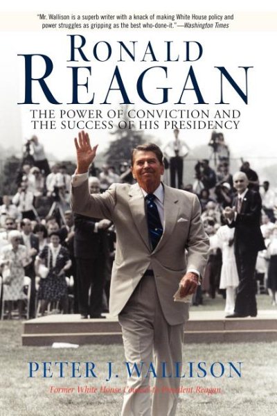 Ronald Reagan: The Power of Conviction and the Success of His Presidency【金石堂、博客來熱銷】