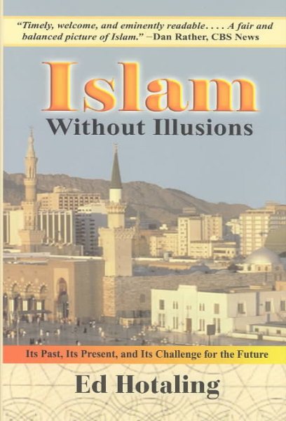 Islam without Illusions: Its Past, Its Present, and Its Challenge for the Future