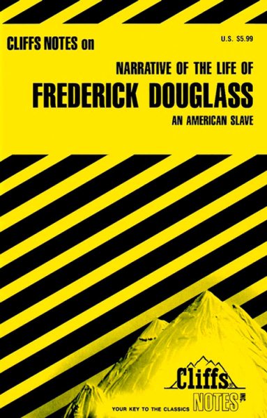Narrative of the Life of Frederick Douglass (Cliff Notes)